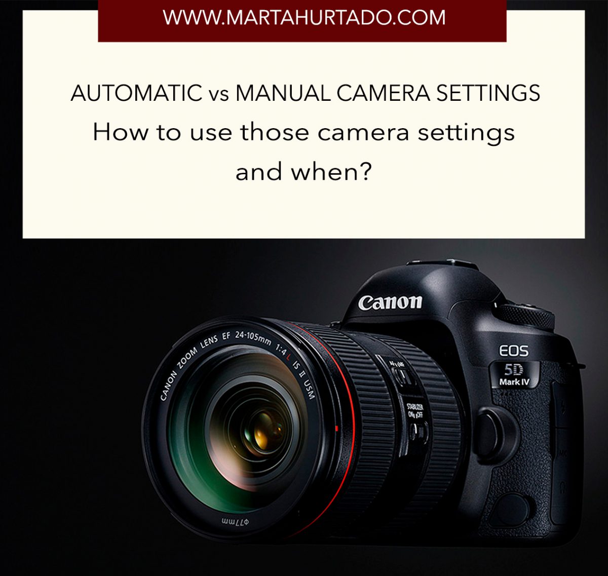 Automatic vs manual camera settings. How to use those camera settings and when?